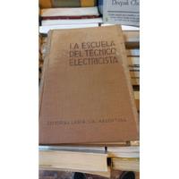 La Escuela Del Técnico Electricista Ed Labor segunda mano  Argentina