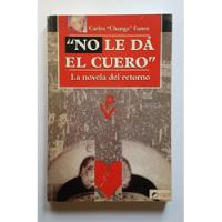 No Le Da El Cuero, La Novela Del Retorno, Chango Funes segunda mano  Argentina