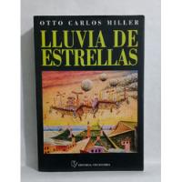Lluvia De Estrellas Por Otto Carlos Miller Novela 1996 segunda mano  Argentina