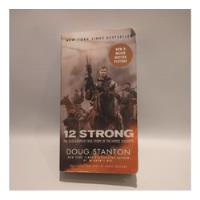 12 Strong Doug Stanton Simon And Schuster segunda mano  Argentina