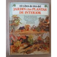 El Libro De Oro Del Jardín Y Las Plantas De Interior segunda mano  Argentina