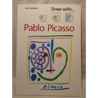 Usado, Draw With Pablo Picasso Ana Salvador Frances Lincoln B segunda mano  Argentina