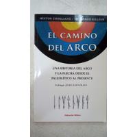 Usado, El Camino Del Arco - Hector Ciriglliano & Leonardo Killian segunda mano  Argentina