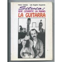 Silvio Rodriguez Que Levante La Mano La Guitarra Casaus, usado segunda mano  Argentina