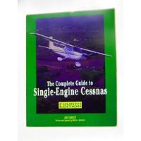 The Complete Guide To Single - Engine Cessnas segunda mano  Argentina