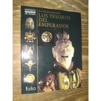 Usado, Los Tesoros Del Emperador. Folio. Grandes Tesoros Del Mundo segunda mano  Argentina