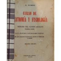 Curso De Anatomía Y Fisiología Primera Parte A Dembo-#37 segunda mano  Argentina