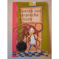 Cuento Con Carpincho Y Todo Sm Liliana Cinetto + 12 Años, usado segunda mano  Argentina