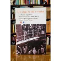 Un Viaje Ida Y Vuelta - La Edición Española E Iberoamericana, usado segunda mano  Argentina