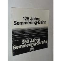 125 Jahre Semmering Bahn - Ferrocarril - Libro En Aleman segunda mano  Argentina