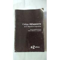 Codigo Aduanero De La Republica Argentina-ed.az-(32) segunda mano  Argentina