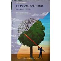 La Paleta Del Pintor - Mensajes Gestálticos - Claudio Casas segunda mano  Argentina