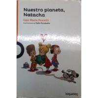 Usado, Nuestro Planeta, Natacha Luis María Pescetti Loqueleo segunda mano  Argentina