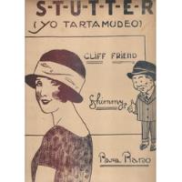 Partitura Shimmy I Stutter ( Yo Tartamudeo) De Cliff Friend segunda mano  Argentina