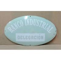 Antiguo Y Pequeño Cartel Enlozado De Banco Industrial  segunda mano  Argentina