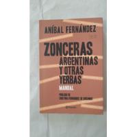 Zonceras Argentinas Y Otras Yerbas-anibal Fernandez-(38), usado segunda mano  Argentina