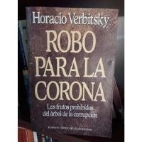 Robo Para La Corona Horacio Verbitsky Planeta # segunda mano  Argentina
