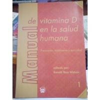 Manual De Vitamina D En La Salud Humana De Rosa Watson segunda mano  Argentina