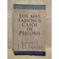 Los Mas Famosos Casos De Psicosis J. D. Nasio Paidós, usado segunda mano  Argentina