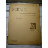 Ferrini - Composiciones Escogidas De Autores Antiguo Ricordi segunda mano  Argentina