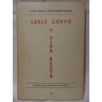 Sable Corvo En Vida Recta, Juan M F Garcia,1965 segunda mano  Argentina