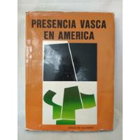 Presencia Vasca En América - Jesús Galíndez - Gob. Vasco segunda mano  Argentina
