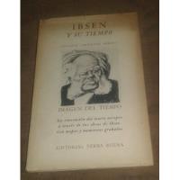 Ibsen Y Su Tiempo.  Enrique Anderson Imbert. Ed. Yerba Buena segunda mano  Argentina
