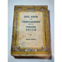 Antiguo Libro Diez Años De Cristianismo Fidels 1943 Ro 1299 segunda mano  Argentina
