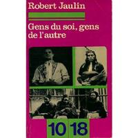 Robert Jaulin | Gens Du Soi, Gens De L'autre 10|18 #m segunda mano  Argentina