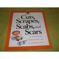 Cuts, Scrapes, Scabs, And Scars - Dr. Alvin Silverstein segunda mano  Argentina