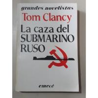 Usado, La Caza Del Submarino Ruso - Tom Clancy - Novela - Emecé segunda mano  Argentina