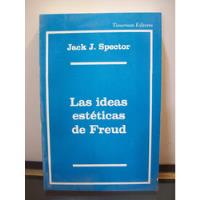 Adp Las Ideas Esteticas De Freud Jack J. Spector / 1976 segunda mano  Argentina