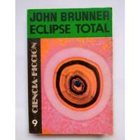 Eclipse Total, John Brunner segunda mano  Argentina