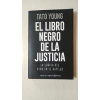 El Libro Negro De La Justicia-tato Young-ed.planeta-(v) segunda mano  Argentina