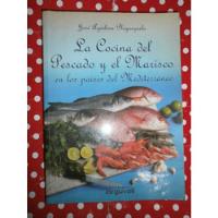 La Cocina Del Pescado Y El Marisco En Países De Mediterráneo segunda mano  Argentina