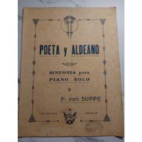Poeta Y Aldeano. Sinfonía Para Piano. Partitura. 52076. segunda mano  Argentina