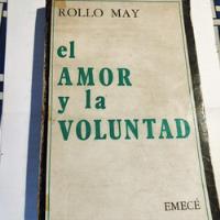 Usado, El Amor Y La Voluntad. Rollo May. segunda mano  Argentina