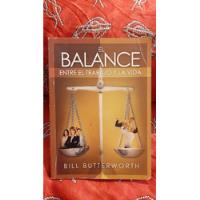 El Balance Entre El Trabajo Y La Vida - Bill Butterworth  segunda mano  Argentina