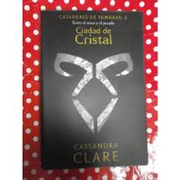 Usado, Cazadores De Sombras 3 Ciudad De Cristal Clare Booket Nuevo* segunda mano  Argentina