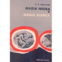 Magia Negra Y Magia Blanca. Sokovieds  V. F. segunda mano  Argentina