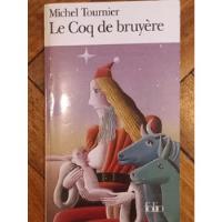 Tournier/ Coq De Bruyere/ Libro Francés Usado  segunda mano  Argentina