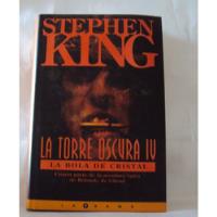 Stephen King La Torre Oscura Iv La Bola De Cristal, usado segunda mano  Argentina
