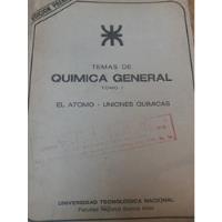 Temas De Química General Tomo 1 El Átomo Uniones Químicas segunda mano  Argentina