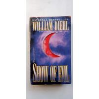 Show Of Evil - William Diehl - Idioma: Ingles - 1996 segunda mano  Argentina