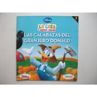 Las Calabazas Del Granjero Donald - La Casa Mickey Mouse N°7 segunda mano  Argentina