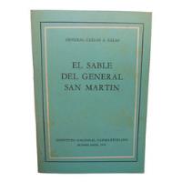 Adp El Sable Del General San Martin Carlos A. Salas / 1974, usado segunda mano  Argentina