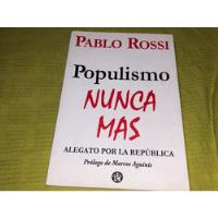 Usado, Populismo Nunca Más - Pablo Rossi - El Emporio Ediciones segunda mano  Argentina
