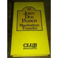  Manhattan Transfer John Dos Passos Club Bruguera, usado segunda mano  Argentina