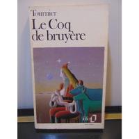 Adp Le Coq De Bruyere Michel Tournier / Ed. Gallimard 1983 segunda mano  Argentina
