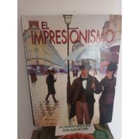 El Impresionismo Lopss,edición Grande Todo Ilustrado ,hermos segunda mano  Argentina